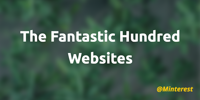 The Fantastic Hundred Websites