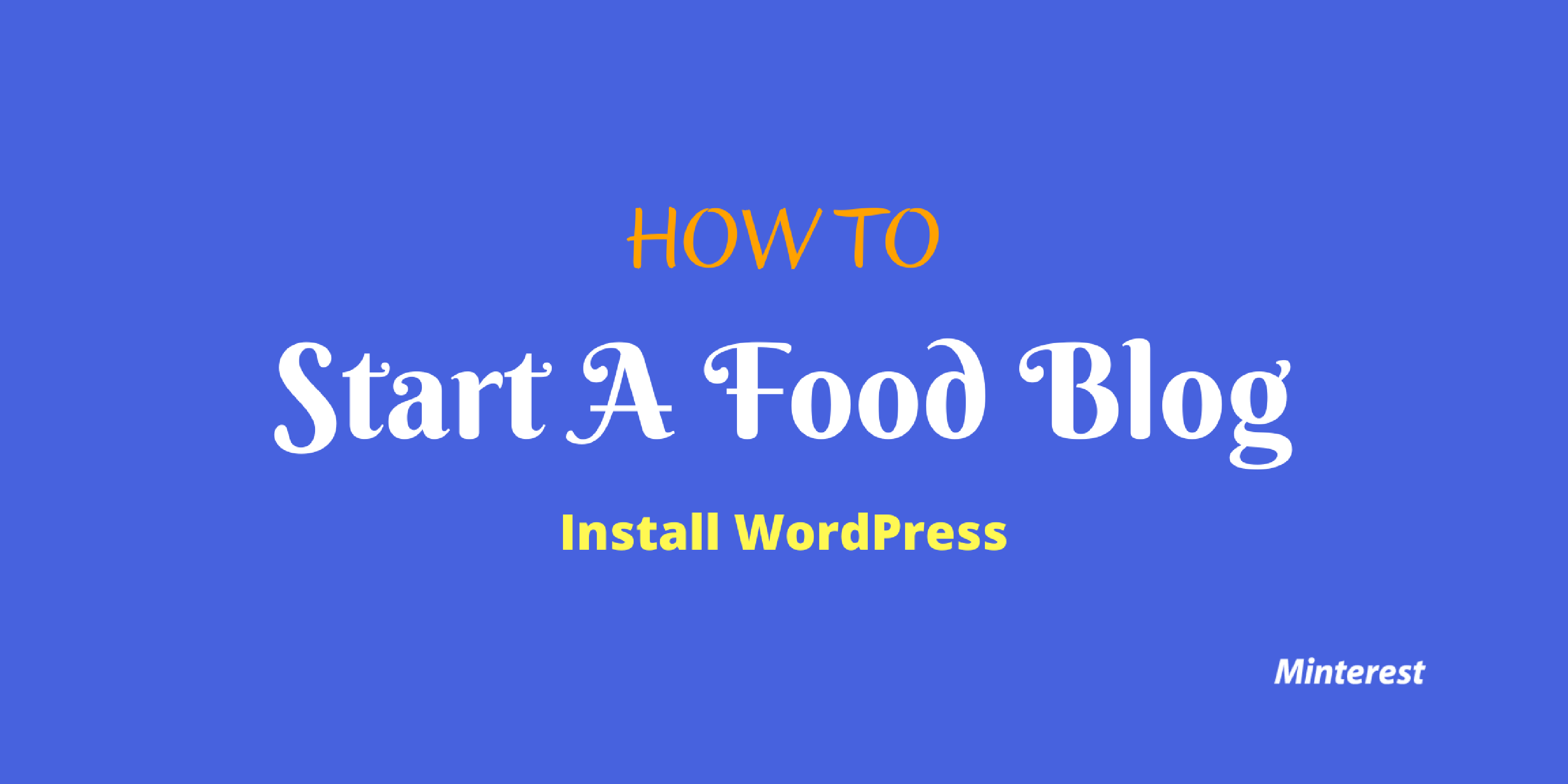 How To — Start A Food Blog — Install WordPress How To — Start A Food Blog — Install WordPress