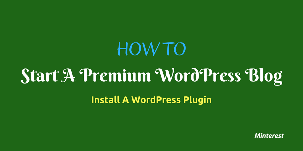 How To Start A WordPress Blog Install A WordPress Plugin